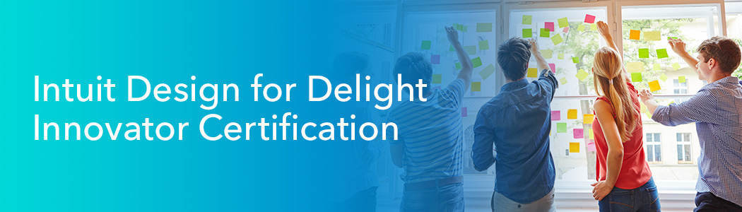 Intuit Design for Delight Innovator Certification: 