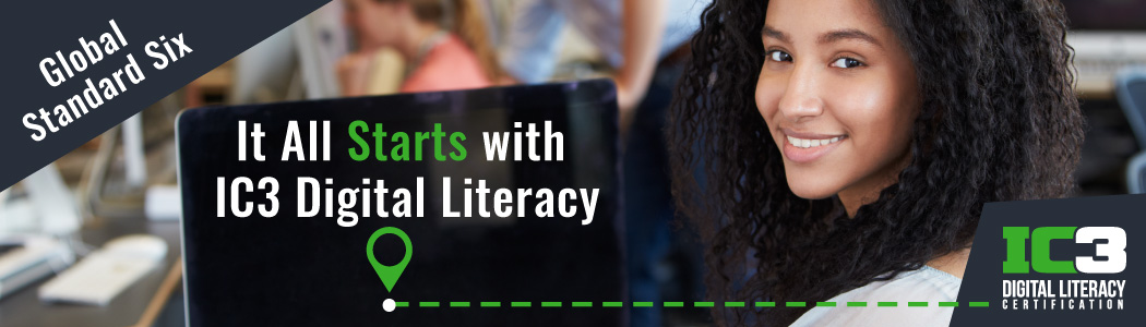 IC3 Overview :: IC3 Digital Literacy Certification :: Certiport