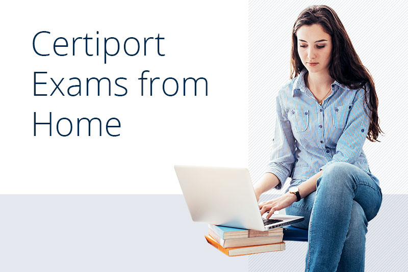 Certiport Exams from Home