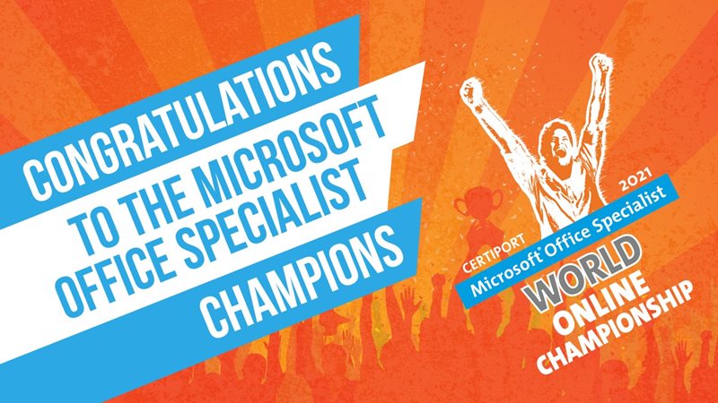 Announcing the 2021 Microsoft Office Specialist World Champions