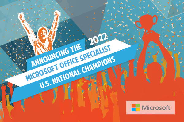 Announcing The 2022 Microsoft Office Specialist U.S. National Champions ...