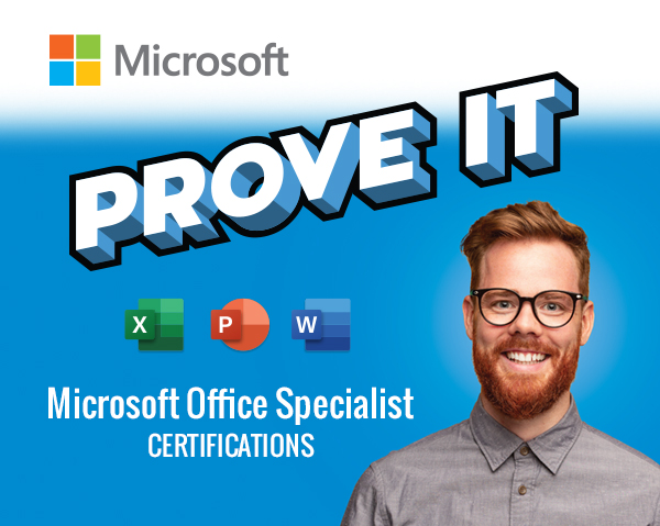Prove Skills with Microsoft Office Specialist Certification