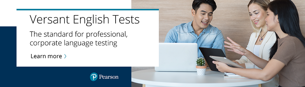 Versant English Tests: The standard for professional, corporate language testing